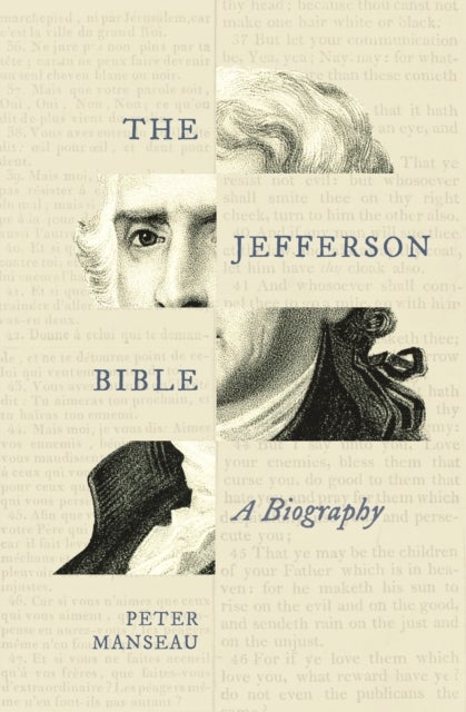 The Jefferson Bible - A Biography