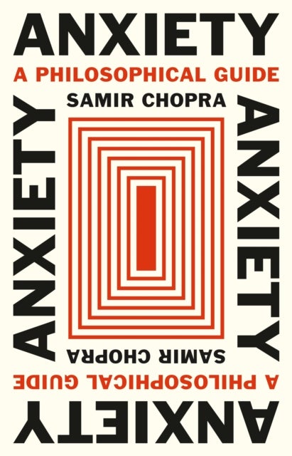 Anxiety - A Philosophical Guide