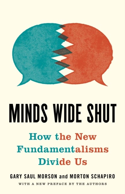 Minds Wide Shut - How the New Fundamentalisms Divide Us