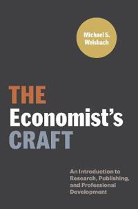 The Economist¿s Craft - An Introduction to Research, Publishing, and Professional Development