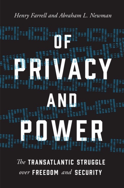 Of Privacy and Power - The Transatlantic Struggle over Freedom and Security