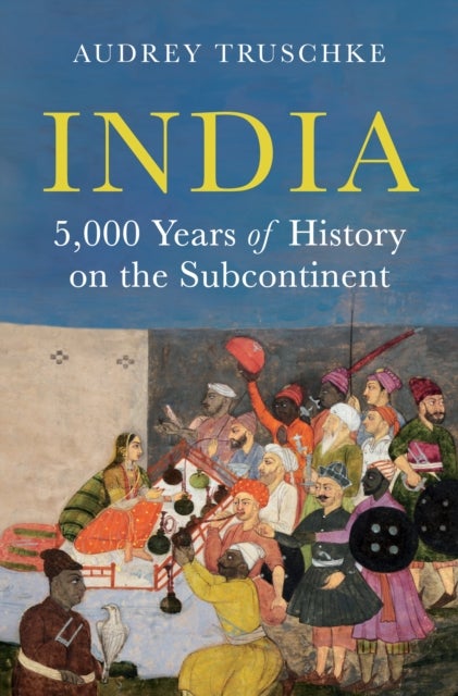India - 5,000 Years of History on the Subcontinent