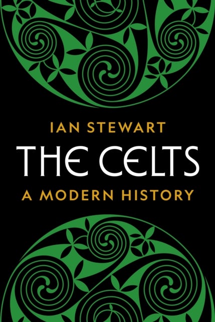 The Celts - A Modern History