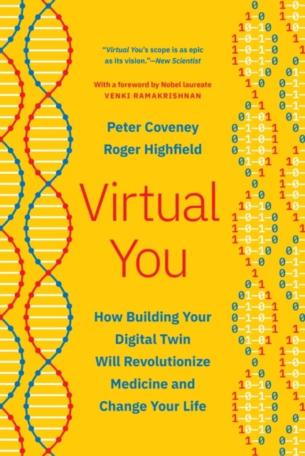 Virtual You - How Building Your Digital Twin Will Revolutionize Medicine and Change Your Life