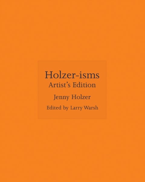 Holzer-isms - Artist's Edition