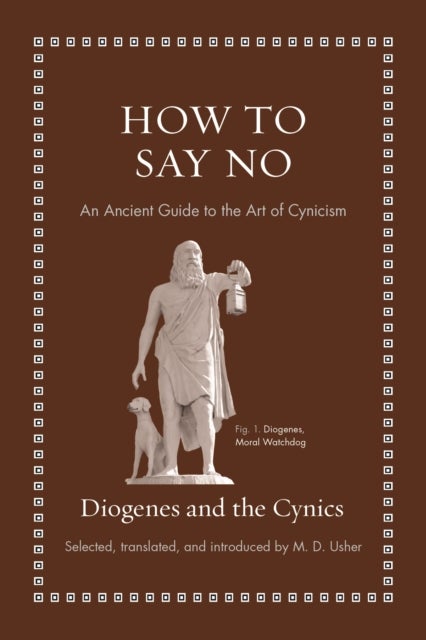 How to Say No - An Ancient Guide to the Art of Cynicism