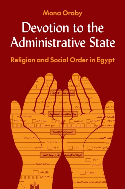 Devotion to the Administrative State - Religion and Social Order in Egypt