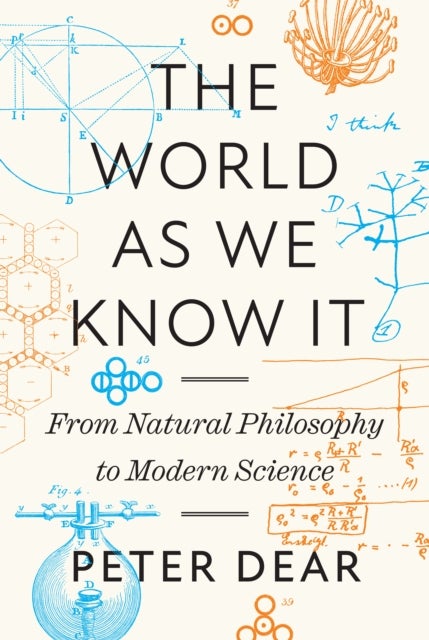 The World as We Know It - From Natural Philosophy to Modern Science