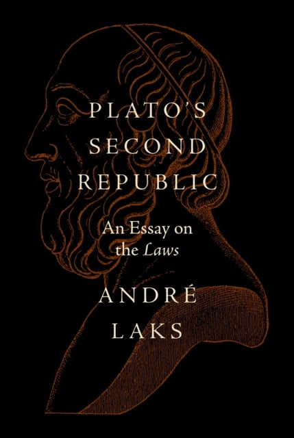 Plato's Second Republic - An Essay on the Laws