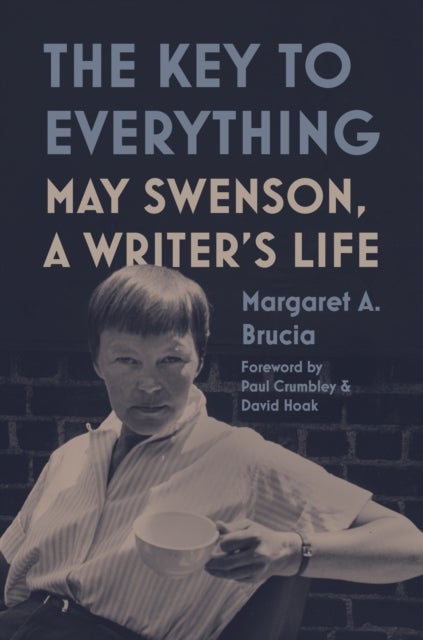 The Key to Everything - May Swenson, A Writer's Life