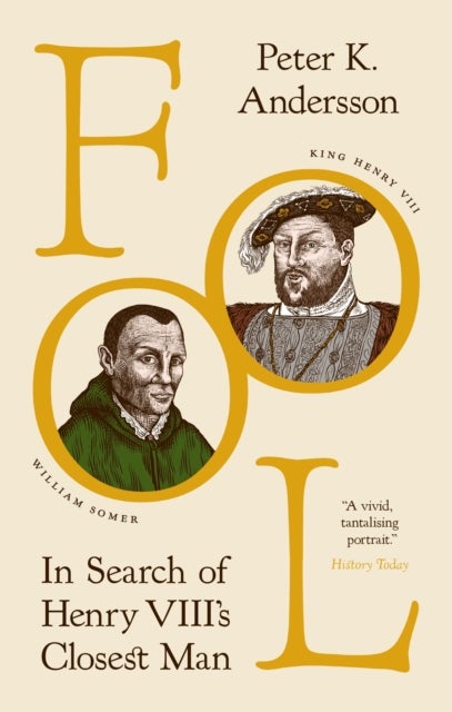Fool - In Search of Henry VIII's Closest Man