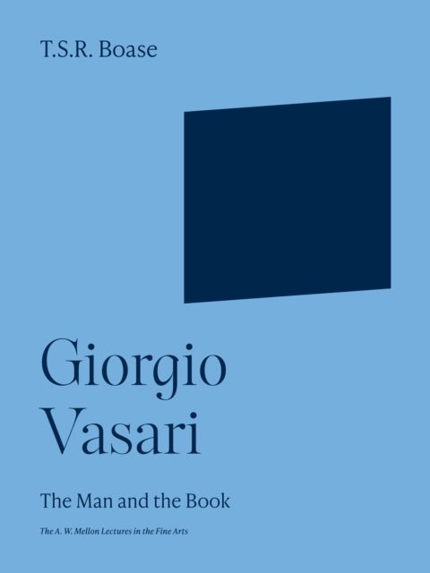 Giorgio Vasari - The Man and the Book
