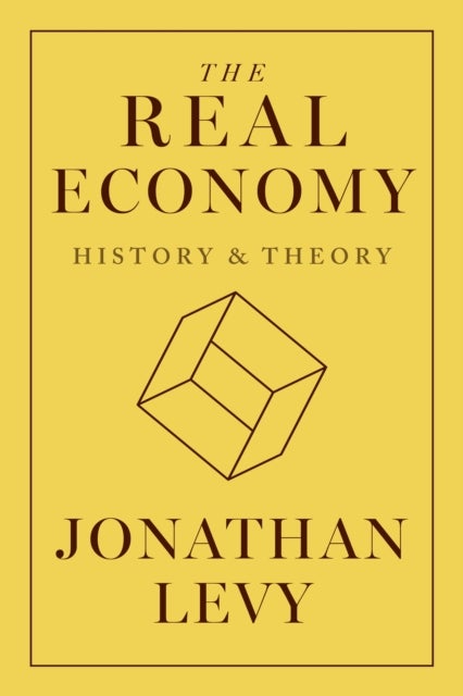 The Real Economy - History and Theory