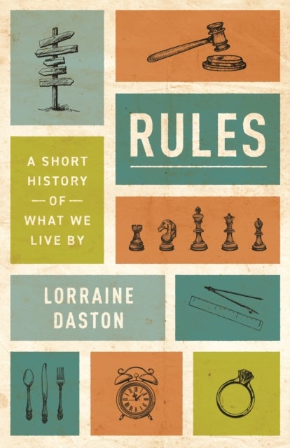 Rules - A Short History of What We Live By