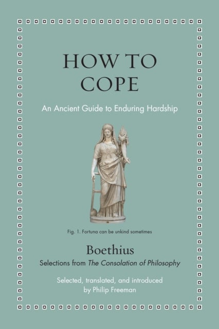 How to Cope - An Ancient Guide to Enduring Hardship
