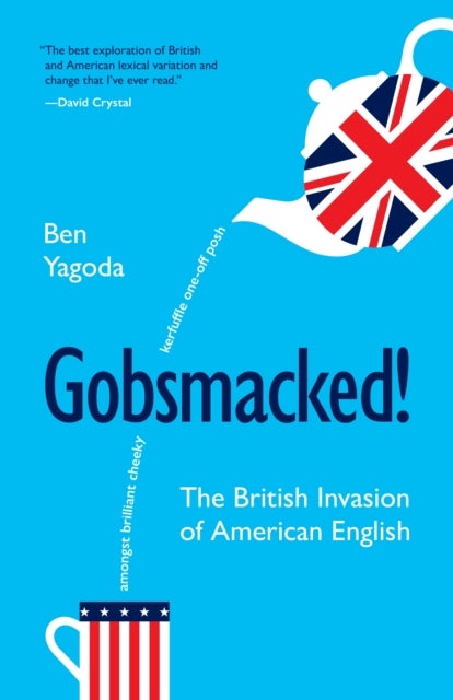 Gobsmacked! - The British Invasion of American English