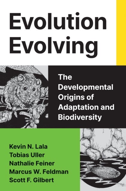Evolution Evolving - The Developmental Origins of Adaptation and Biodiversity