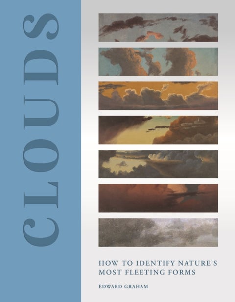 Clouds - How to Identify Nature’s Most Fleeting Forms