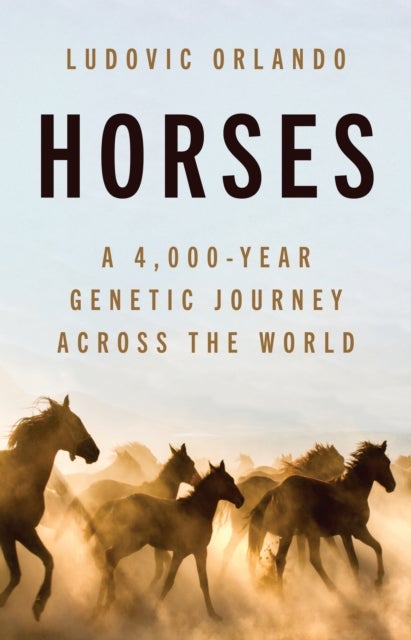 Horses - A 4,000-Year Genetic Journey Across the World