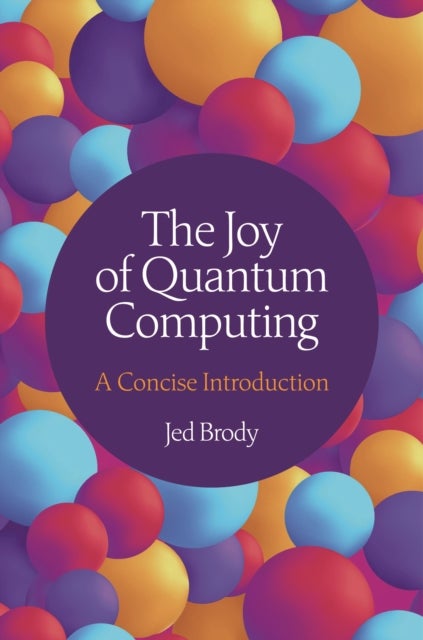 The Joy of Quantum Computing - A Concise Introduction