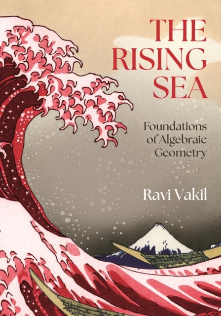 The Rising Sea - Foundations of Algebraic Geometry