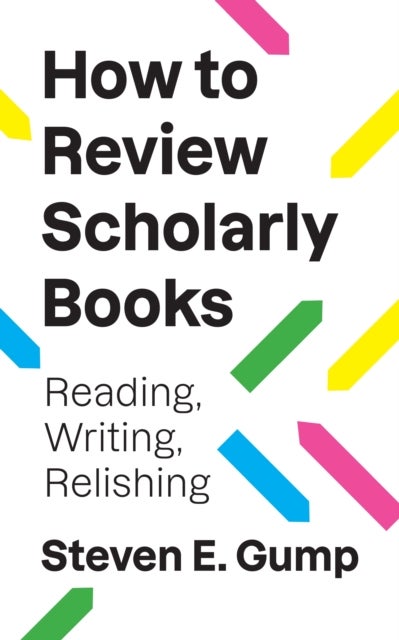 How to Review Scholarly Books - Reading, Writing, Relishing