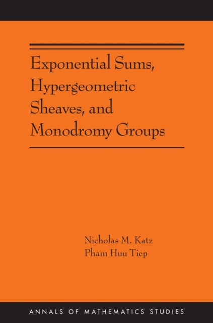 Exponential Sums, Hypergeometric Sheaves, and Monodromy Groups