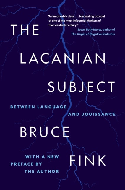 The Lacanian Subject - Between Language and Jouissance