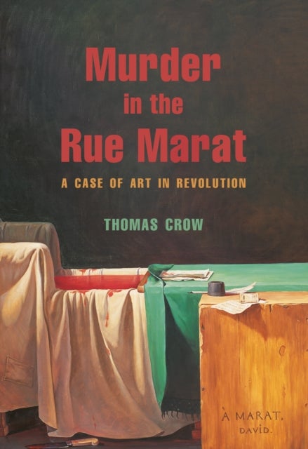 Murder in the Rue Marat - A Case of Art in Revolution