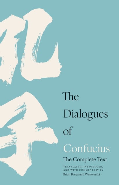 Dialogues of Confucius - The Complete Text