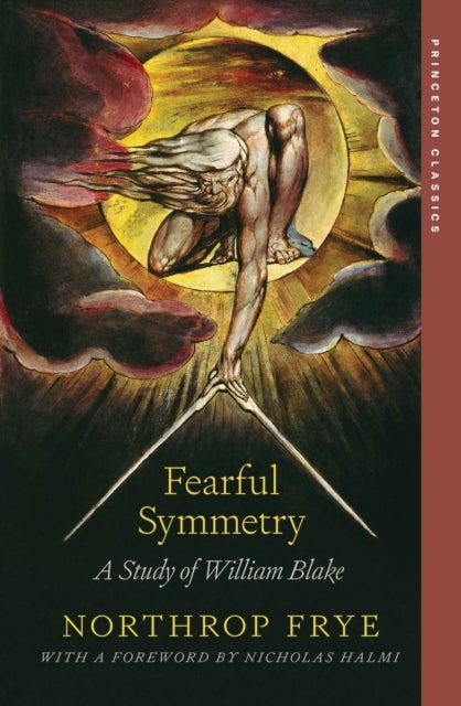 Fearful Symmetry - A Study of William Blake