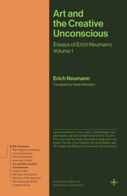 Art and the Creative Unconscious - The Collected Essays of Erich Neumann, Volume 1