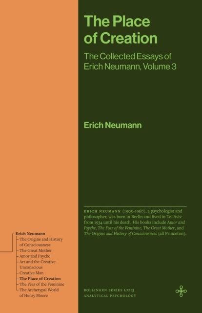 The Place of Creation - The Collected Essays of Erich Neumann, Volume 3