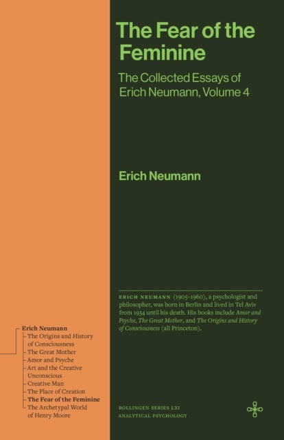 The Fear of the Feminine - The Collected Essays of Erich Neumann, Volume 4