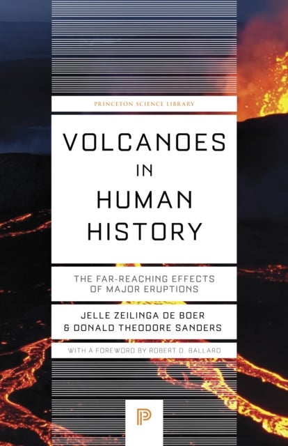 Volcanoes in Human History - The Far-Reaching Effects of Major Eruptions