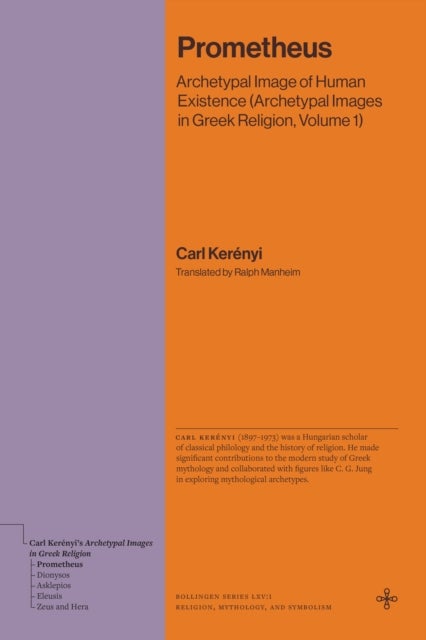 Prometheus - Archetypal Image of Human Existence (Archetypal Images in Greek Religion, Volume 1)