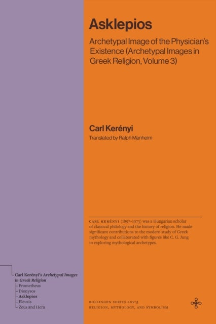 Asklepios - Archetypal Image of the Physician's Existence (Archetypal Images in Greek Religion, Volume 3)