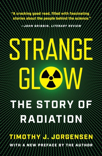 Strange Glow - The Story of Radiation