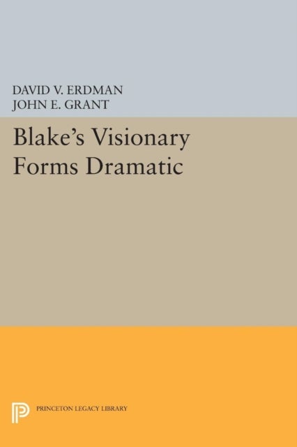 Blake's Visionary Forms Dramatic