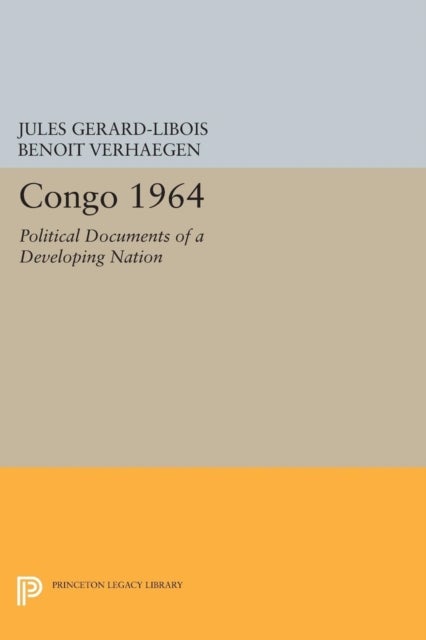 Congo 1964 - Political Documents of a Developing Nation