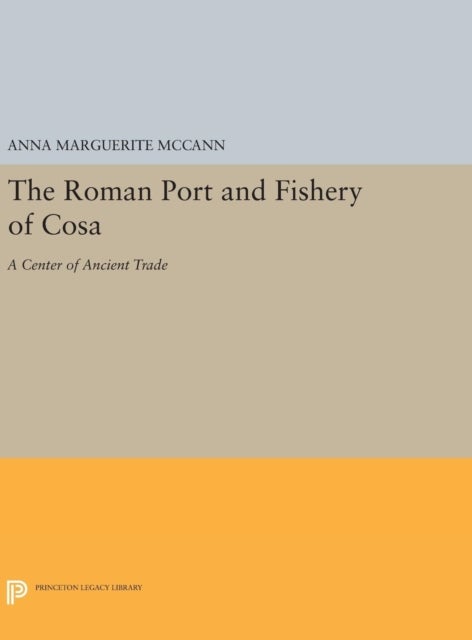 The Roman Port and Fishery of Cosa - A Center of Ancient Trade