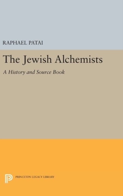 The Jewish Alchemists - A History and Source Book