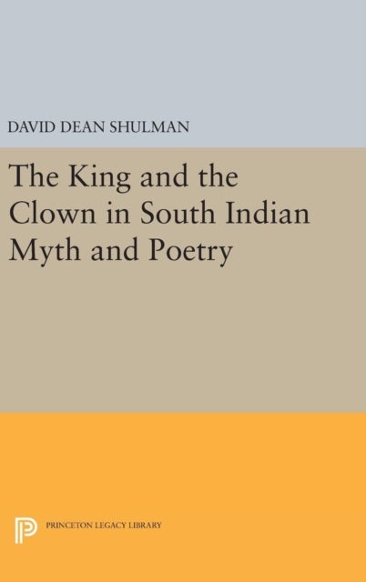The King and the Clown in South Indian Myth and Poetry