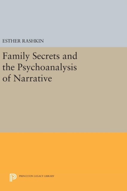 Family Secrets and the Psychoanalysis of Narrative