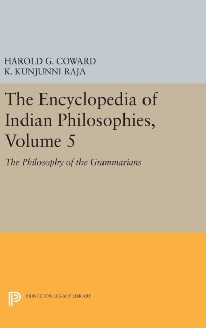The Encyclopedia of Indian Philosophies, Volume 5 - The Philosophy of the Grammarians