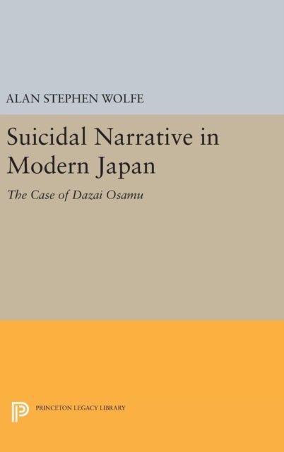 Suicidal Narrative in Modern Japan - The Case of Dazai Osamu