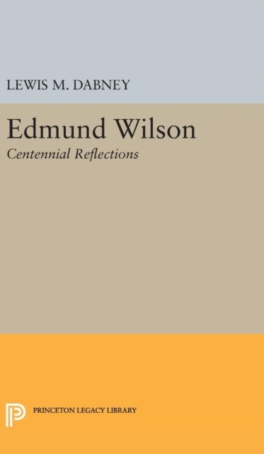 Edmund Wilson - Centennial Reflections