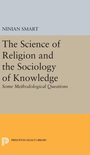 The Science of Religion and the Sociology of Knowledge - Some Methodological Questions