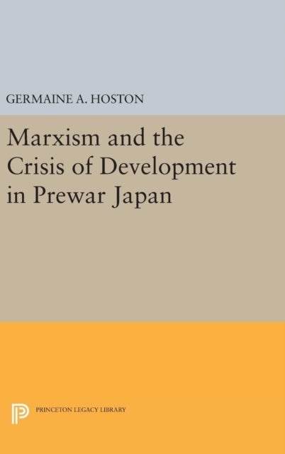 Marxism and the Crisis of Development in Prewar Japan