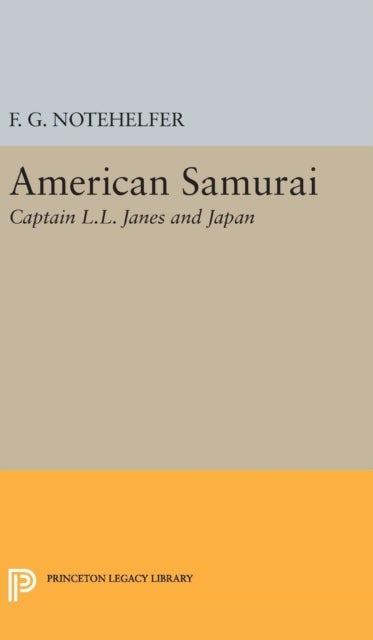 American Samurai - Captain L.L. Janes and Japan